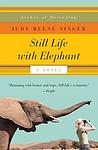 Cover of 'Still Life With Elephant' by Judy Reene Singer