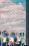 Cover of 'Good Neighbors' by Sarah Langan