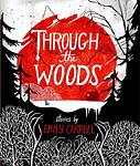 Cover of 'Through The Woods' by Emily Carroll