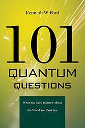 Cover of '101 Quantum Questions' by Kenneth W. Ford