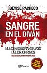 Cover of 'Sangre En El Diván. El Extraordinario Caso Del Dr. Chirinos' by Ibéyise Pacheco