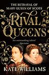 Cover of 'Rival Queens' by Kate Williams