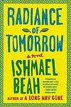 Cover of 'Radiance Of Tomorrow' by Ishmael Beah