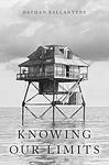 Cover of 'Knowing Our Limits' by Nathan Ballantyne