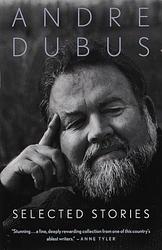 Cover of 'Selected Stories Of Andre Dubus' by Andre Dubus