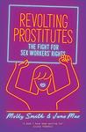 Cover of 'Revolting Prostitutes' by Molly Smith, Juno Mac