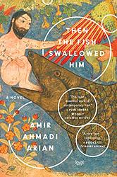 Cover of 'Then The Fish Swallowed Him' by Amir Ahmadi Arian