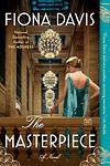 Cover of 'The Masterpiece' by Fiona  Davis
