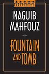 Cover of 'Fountain And Tomb' by Najib Mahfuz