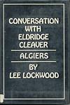 Cover of 'Conversations With Eldridge Cleaver' by Lee Lockwood