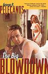 Cover of 'The Big Blowdown' by George P. Pelecanos