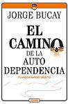 Cover of 'El Camino De La Autodependencia' by Jorge Bucay