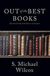 Cover of 'Out Of The Best Books' by S. Michael Wilcox
