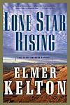 Cover of 'Lone Star Rising' by Elmer Kelton