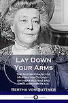 Cover of 'Lay Down Your Arms!' by Bertha von Suttner