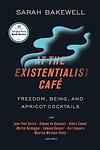 Cover of 'At The Existentialist Café' by Sarah Bakewell