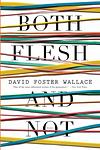 Cover of 'Both Flesh And Not' by David Foster Wallace