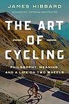 Cover of 'The Art Of Cycling' by James   Hibbard