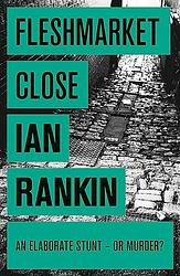 Cover of 'Fleshmarket Close' by Ian Rankin