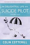 Cover of 'The Delightful Life Of A Suicide Pilot' by Colin Cotterill