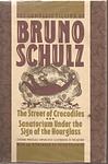 Cover of 'The Complete Fiction Of Bruno Schulz: The Street Of Crocodiles, Sanatorium Under The Sign Of The Hourglass' by Bruno Schulz