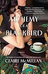 Cover of 'Alchemy Of A Blackbird' by Claire McMillan