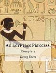 Cover of 'An Egyptian Princess' by Georg Ebers