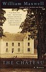 Cover of 'The Chateau' by William Maxwell