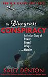 Cover of 'The Bluegrass Conspiracy' by Sally Denton