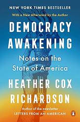 Cover of 'Democracy Awakening' by Heather Cox Richardson