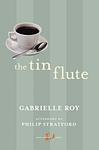 Cover of 'The Tin Flute' by Gabrielle Roy