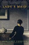Cover of 'Lady's Maid' by Margaret Forster