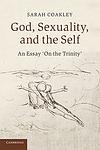 Cover of 'God, Sexuality, And The Self' by Sarah Coakley