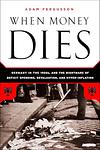 Cover of 'When Money Dies' by Adam Fergusson
