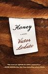 Cover of 'Honey' by Victor Lodato