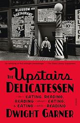Cover of 'The Upstairs Delicatessen' by Dwight Garner