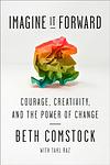 Cover of 'Imagine It Forward' by Beth Comstock