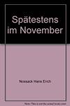 Cover of 'Spätestens Im November' by Hans Erich Nossack