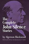Cover of 'The Complete John Silence Stories' by Algernon Blackwood