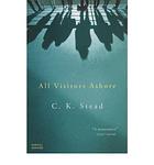 Cover of 'All Visitors Ashore' by C. K. Stead