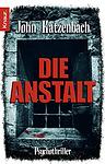 Cover of 'Die Anstalt' by John Katzenbach