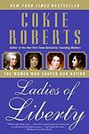 Cover of 'Ladies Of Liberty' by Cokie Roberts