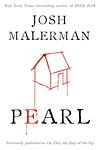 Cover of 'Pearl' by Josh Malerman