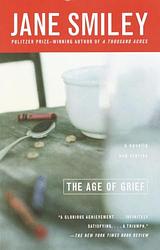 Cover of 'The Age Of Grief' by Jane Smiley