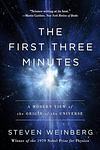 Cover of 'The First Three Minutes' by Steven Weinberg