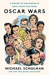 Cover of 'Oscar Wars' by Michael Schulman