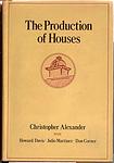 Cover of 'The Production Of Houses' by Christopher Alexander