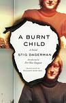 Cover of 'A Burnt Child' by Stig Dagerman