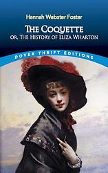 Cover of 'The Coquette' by Hannah Webster Foster