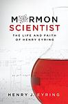 Cover of 'Mormon Scientist' by Henry J. Eyring